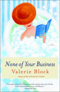 Title: None of Your Business, Author: Valerie Block