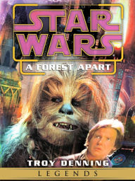 Title: Star Wars: A Forest Apart, Author: Troy Denning