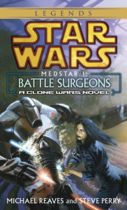 Title: Star Wars MedStar #1: Battle Surgeons, Author: Michael Reaves