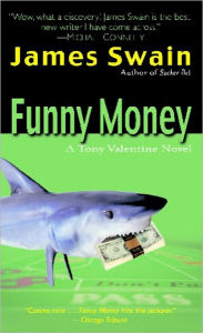 Title: Funny Money (Tony Valentine Series #2), Author: James Swain