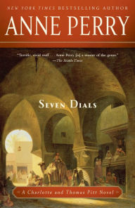 Title: Seven Dials (Thomas and Charlotte Pitt Series #23), Author: Anne Perry