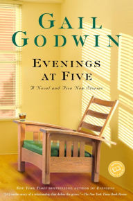Title: Evenings at Five, Author: Gail Godwin
