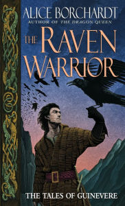 Title: The Raven Warrior, Author: Alice Borchardt