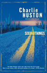 Alternative view 1 of Six Bad Things (Hank Thompson Series #2)