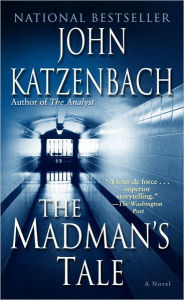 Title: The Madman's Tale, Author: John Katzenbach