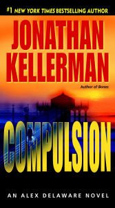 Title: Compulsion (Alex Delaware Series #22), Author: Jonathan Kellerman