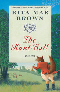 Title: The Hunt Ball (Sister Jane Foxhunting Series #4), Author: Rita Mae Brown