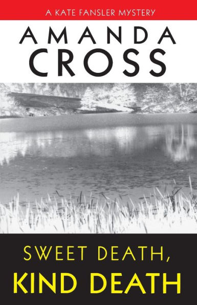 Sweet Death, Kind Death (Kate Fansler Series #7)