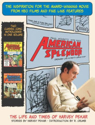 Title: American Splendor: The Life and Times of Harvey Pekar, Author: Harvey Pekar