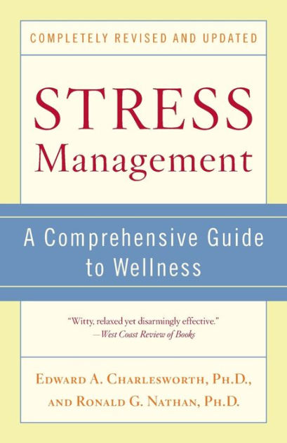 Stress Management: A Comprehensive Guide to Wellness by Edward A ...