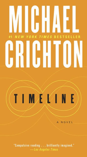 Timeline: A Novel by Michael Crichton, Paperback | Barnes & Noble®