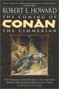 Title: The Coming of Conan the Cimmerian, Author: Robert E. Howard