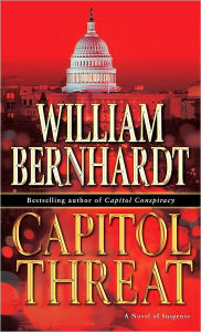 Title: Capitol Threat (Ben Kincaid Series #15), Author: William Bernhardt