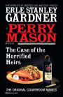 The Case of the Horrified Heirs (A Perry Mason Mystery)