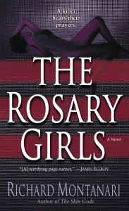 Title: The Rosary Girls (Kevin Byrne & Jessica Balzano Series #1), Author: Richard Montanari