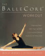 The BalleCore® Workout: Integrating Pilates, Hatha Yoga, and Ballet in an Innovative Exercise Routine for All Fitness Levels
