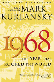 Title: 1968: The Year That Rocked the World, Author: Mark Kurlansky