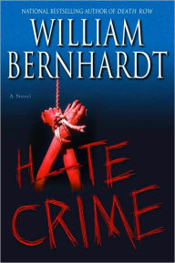 Title: Hate Crime (Ben Kincaid Series #13), Author: William Bernhardt