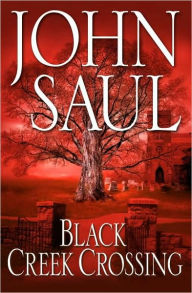 Title: Black Creek Crossing, Author: John Saul