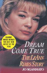 Title: Dream Come True: The Leann Rimes Story, Author: Jo Sgammato