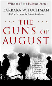 Title: The Guns of August: The Pulitzer Prize-Winning Classic About the Outbreak of World War I, Author: Barbara W. Tuchman