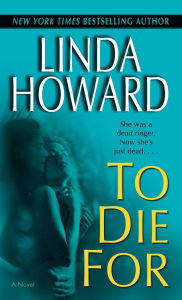 Title: To Die For (Blair Mallory Series #1), Author: Linda Howard