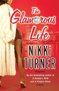 Title: The Glamorous Life, Author: Nikki Turner