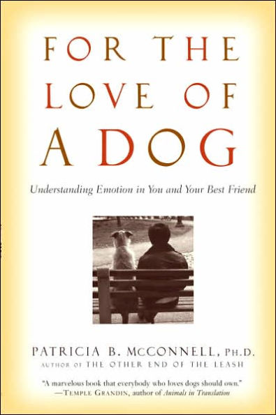 For the Love of a Dog: Understanding Emotion You and Your Best Friend