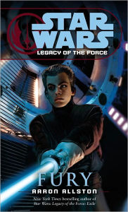 Title: Fury (Star Wars: Legacy of the Force #7), Author: Aaron Allston