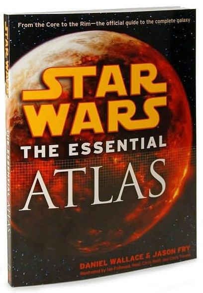 The Essential Atlas Star Wars by Daniel Wallace Jason Fry