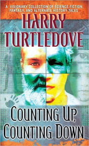 Title: Counting Up, Counting Down, Author: Harry Turtledove