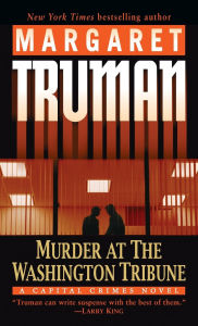 Murder at the Washington Tribune (Capital Crimes Series #21)