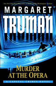 Title: Murder at the Opera (Capital Crimes Series #22), Author: Margaret Truman