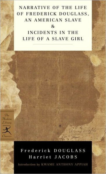 Narrative of the Life of Frederick Douglass, an American Slave and Incidents in the Life of a Slave Girl