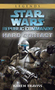 Title: Hard Contact: Star Wars Republic Commando #1, Author: Karen Traviss