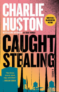 Title: Caught Stealing (Hank Thompson Series #1), Author: Charlie Huston