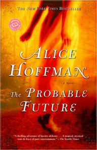 Title: Probable Future, Author: Alice Hoffman