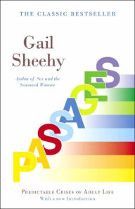 Title: Passages: Predictable Crises of Adult Life, Author: Gail Sheehy