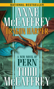 Title: Dragon Harper (Dragonriders of Pern Series #20), Author: Anne McCaffrey