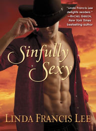 Title: Sinfully Sexy, Author: Linda Francis Lee