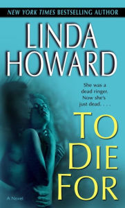 Title: To Die For (Blair Mallory Series #1), Author: Linda Howard