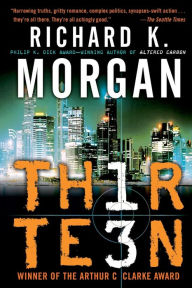 Title: Thirteen, Author: Richard K. Morgan