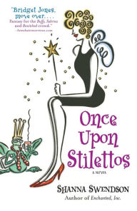 Title: Once upon Stilettos, Author: Shanna Swendson