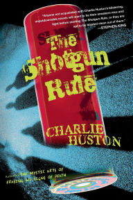 Title: The Shotgun Rule, Author: Charlie Huston