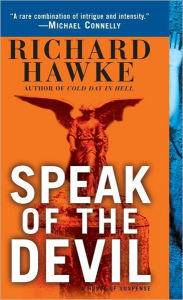 Title: Speak of the Devil: A Novel of Suspense, Author: Richard Hawke