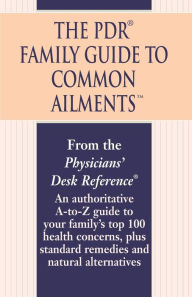 Title: The PDR Family Guide to Common Ailments, Author: Physicians' Desk Reference