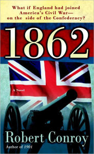 Title: 1862, Author: Robert Conroy