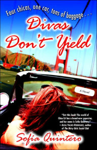 Title: Divas Don't Yield, Author: Sofia Quintero