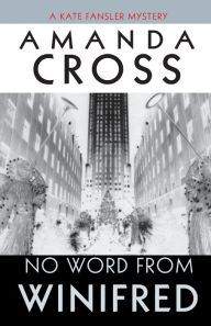Title: No Word from Winifred (Kate Fansler Series #8), Author: Amanda Cross
