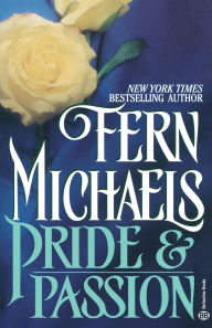 Title: Pride and Passion, Author: Fern Michaels